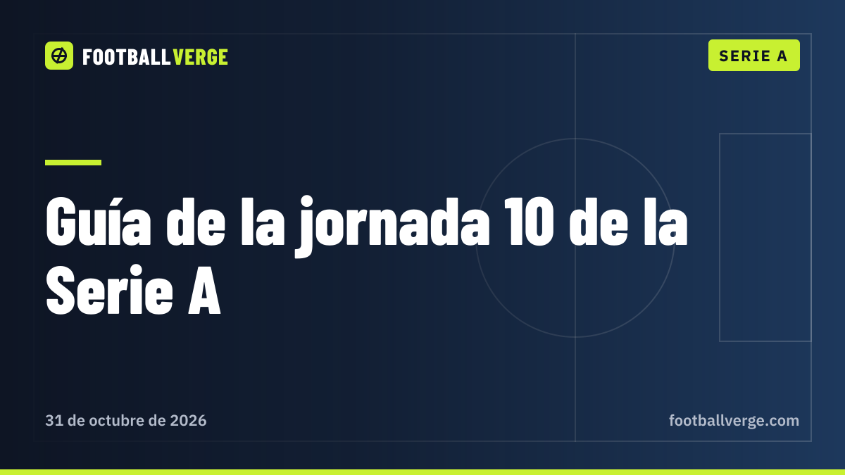 Guía de la jornada 10 de la Serie A: todos los partidos y horarios en España, con el derbi de Milán y el Juventus-Napoli