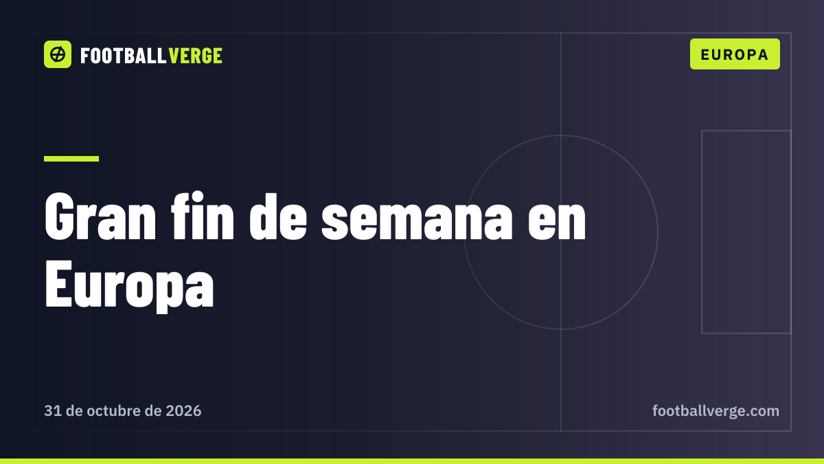 Guía del fin de semana: los 11 grandes partidos de Europa, del Klassiker y el derbi de Milán al Liverpool-Arsenal